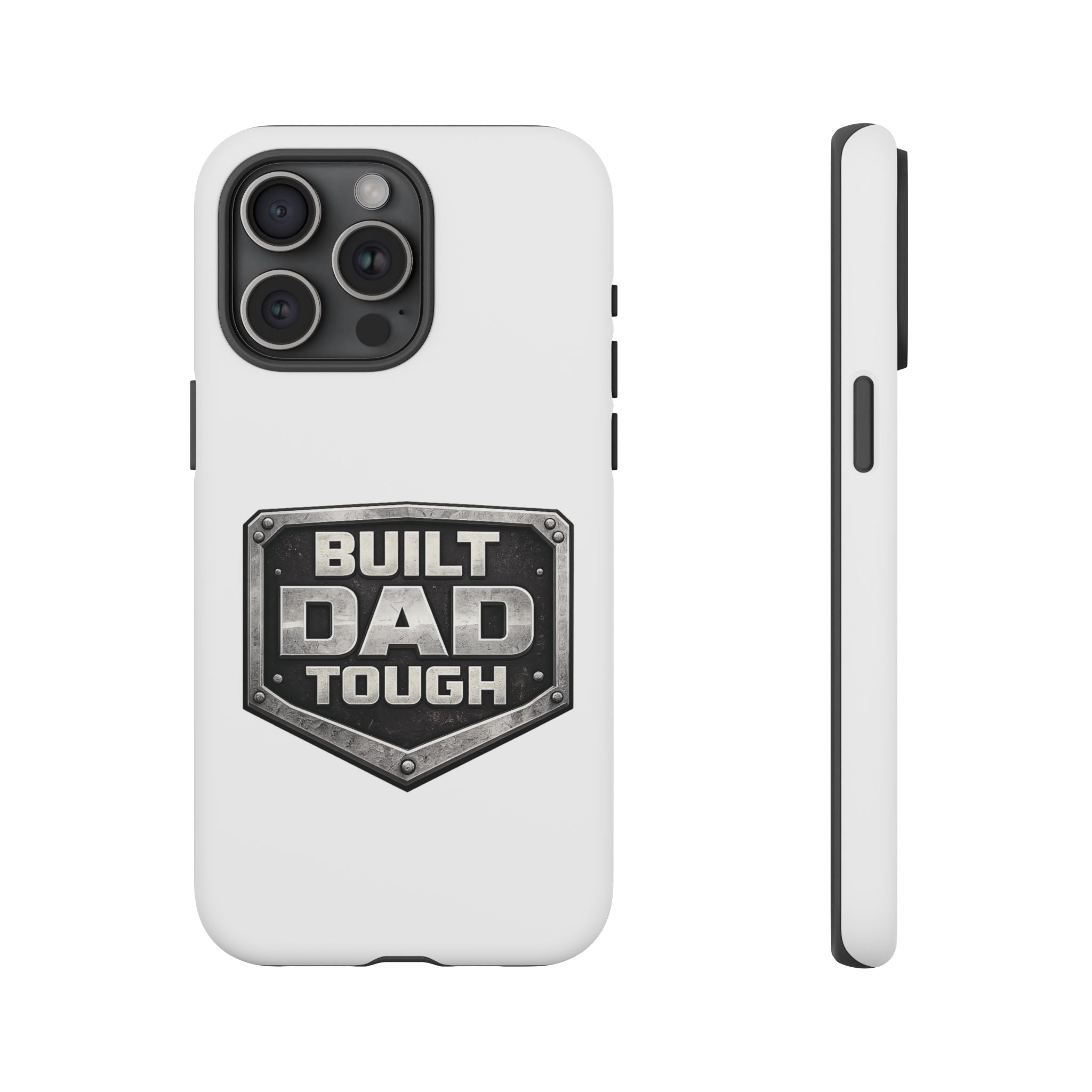 Built Dad Tough Phone Case — Rugged Father’s Day Protective Cover