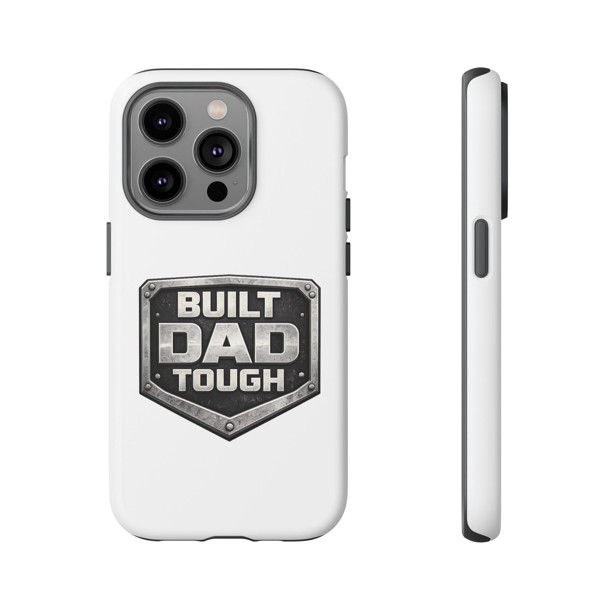 Built Dad Tough Phone Case — Rugged Father’s Day Protective Cover