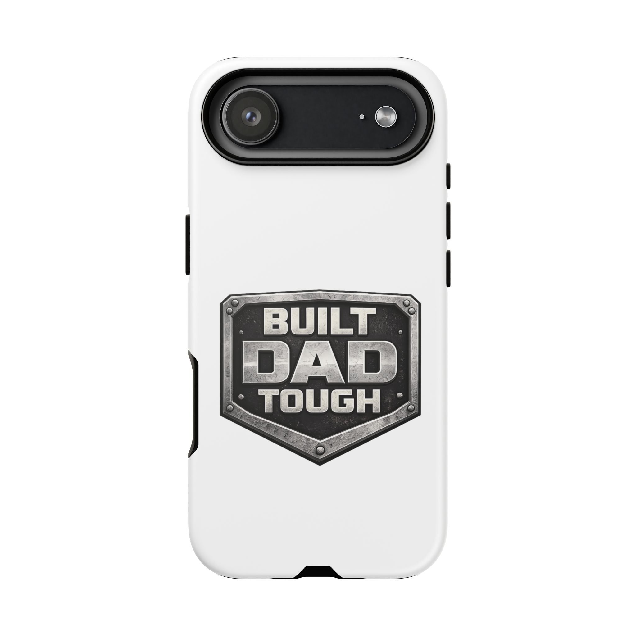 Built Dad Tough Phone Case — Rugged Father’s Day Protective Cover