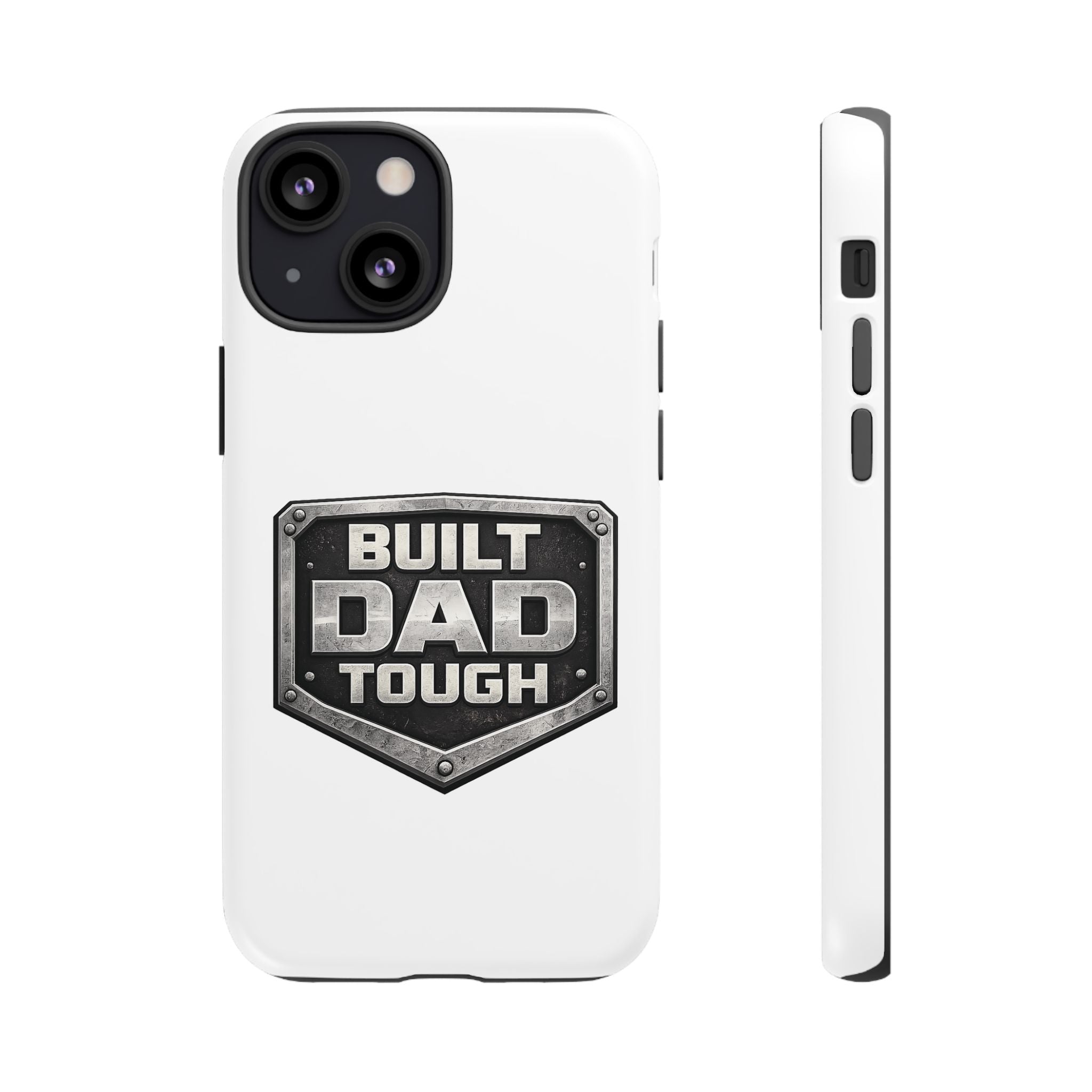 Built Dad Tough Phone Case — Rugged Father’s Day Protective Cover