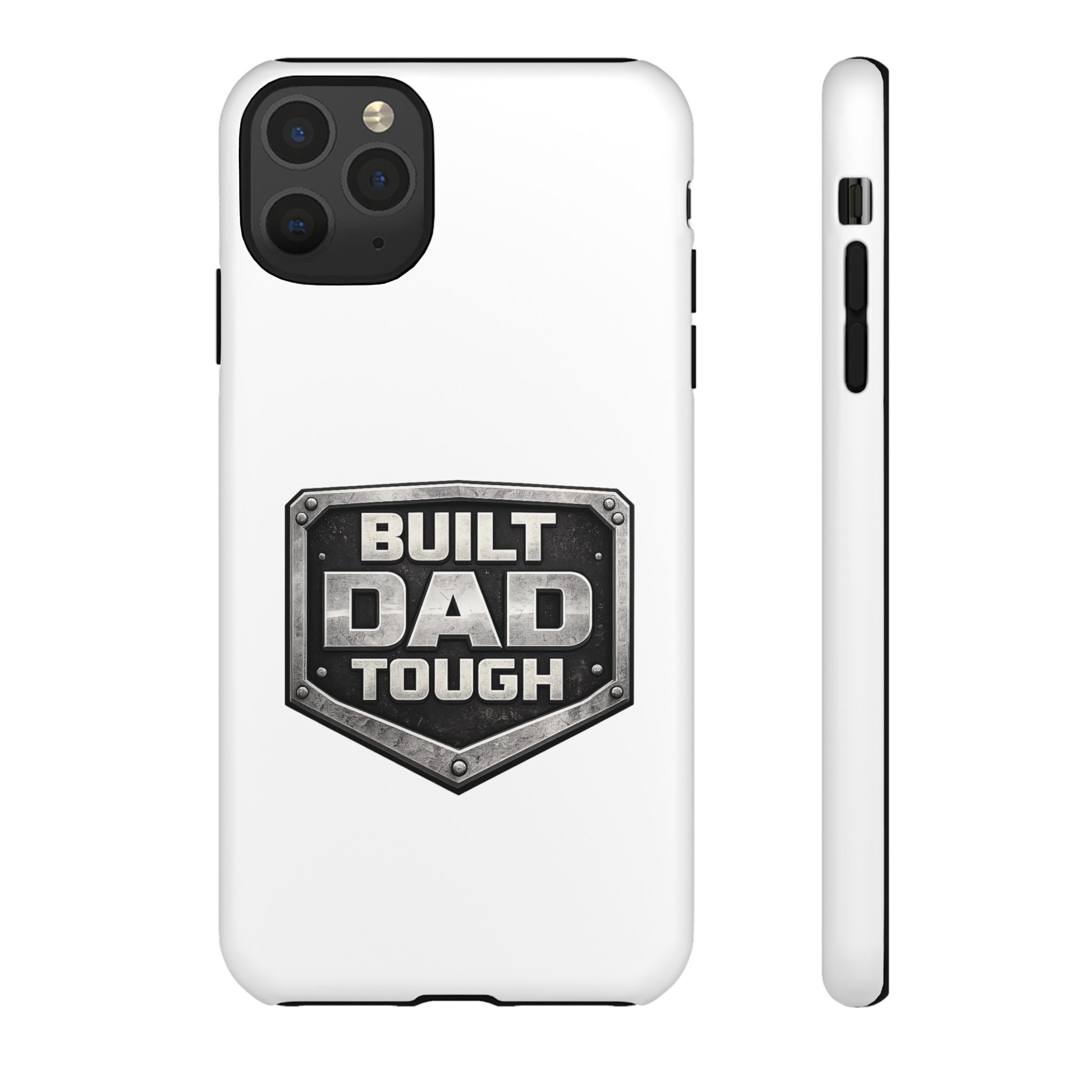 Built Dad Tough Phone Case — Rugged Father’s Day Protective Cover