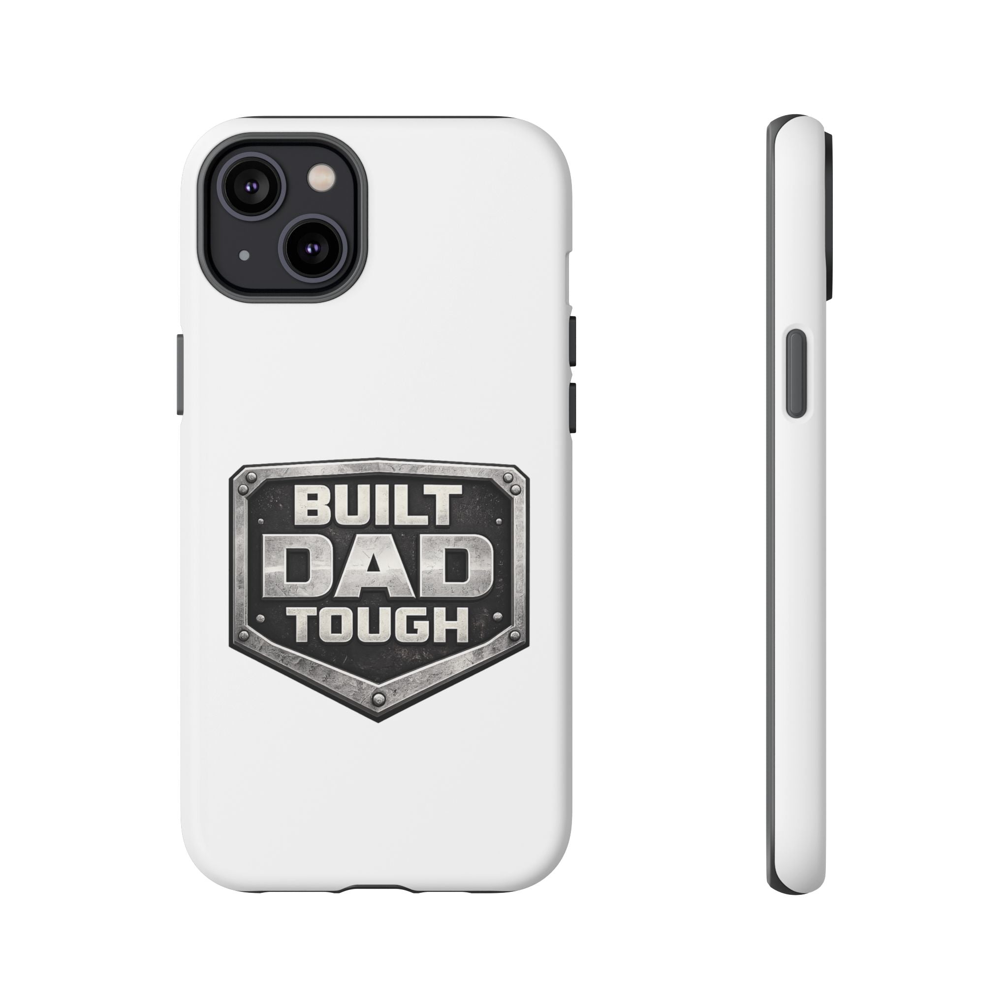 Built Dad Tough Phone Case — Rugged Father’s Day Protective Cover