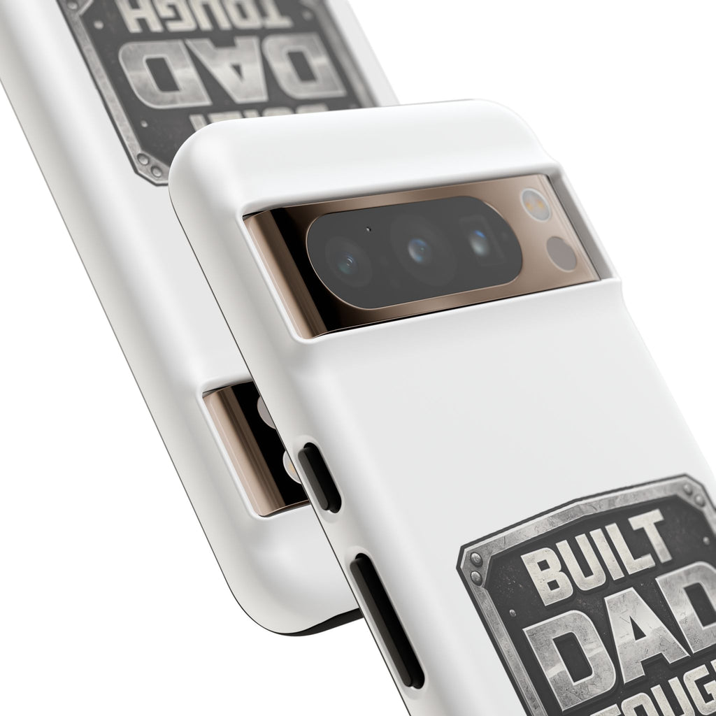 Built Dad Tough Phone Case — Rugged Father’s Day Protective Cover