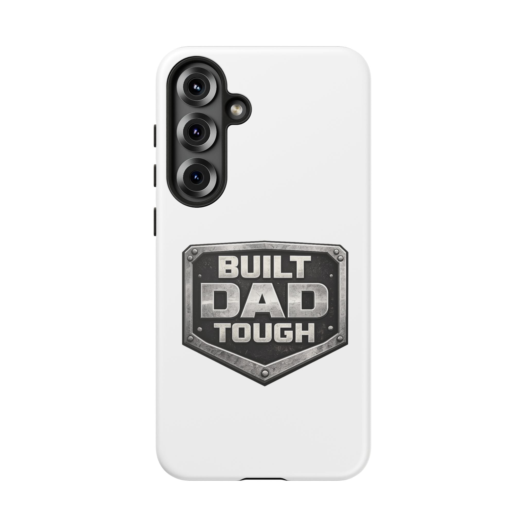 Built Dad Tough Phone Case — Rugged Father’s Day Protective Cover