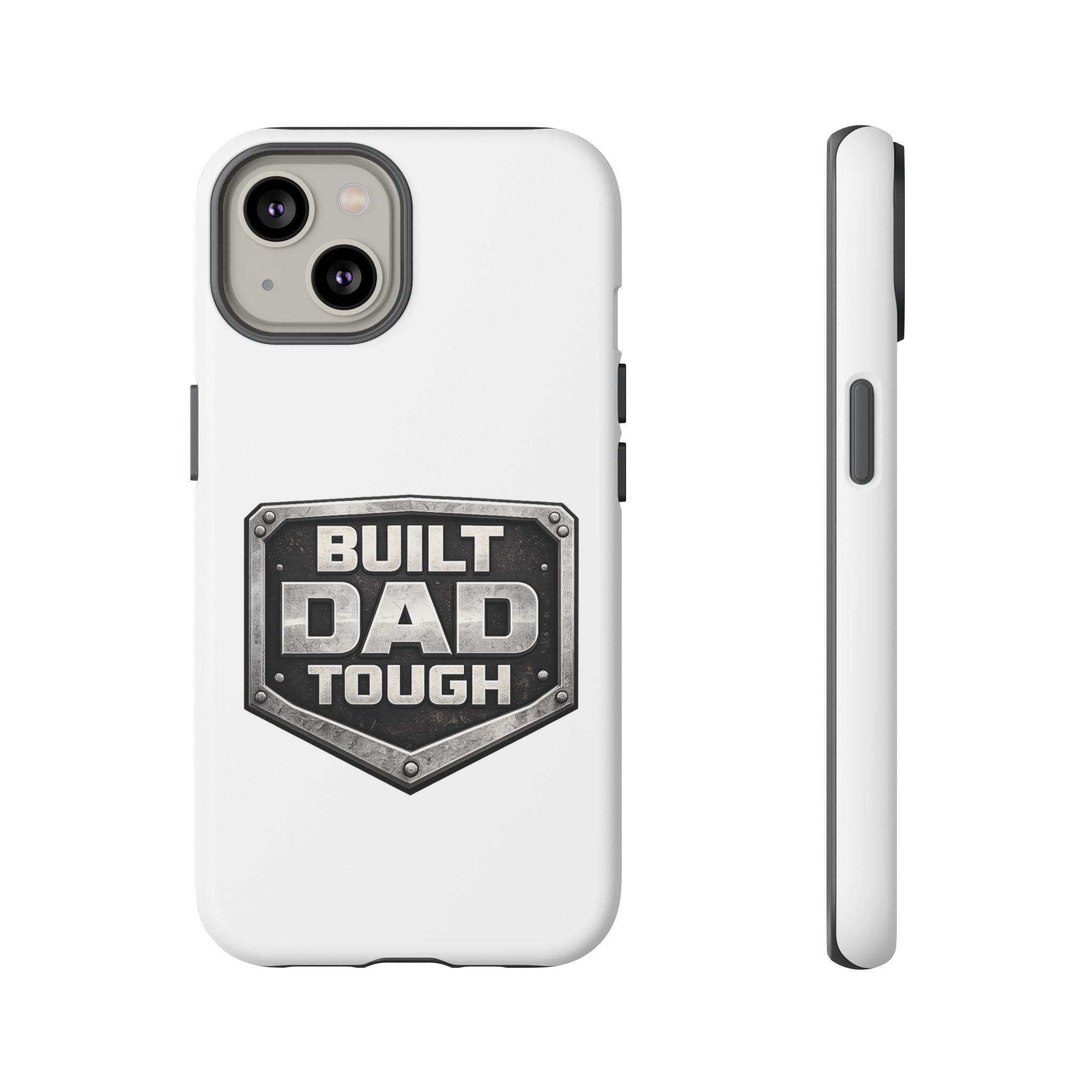 Built Dad Tough Phone Case — Rugged Father’s Day Protective Cover