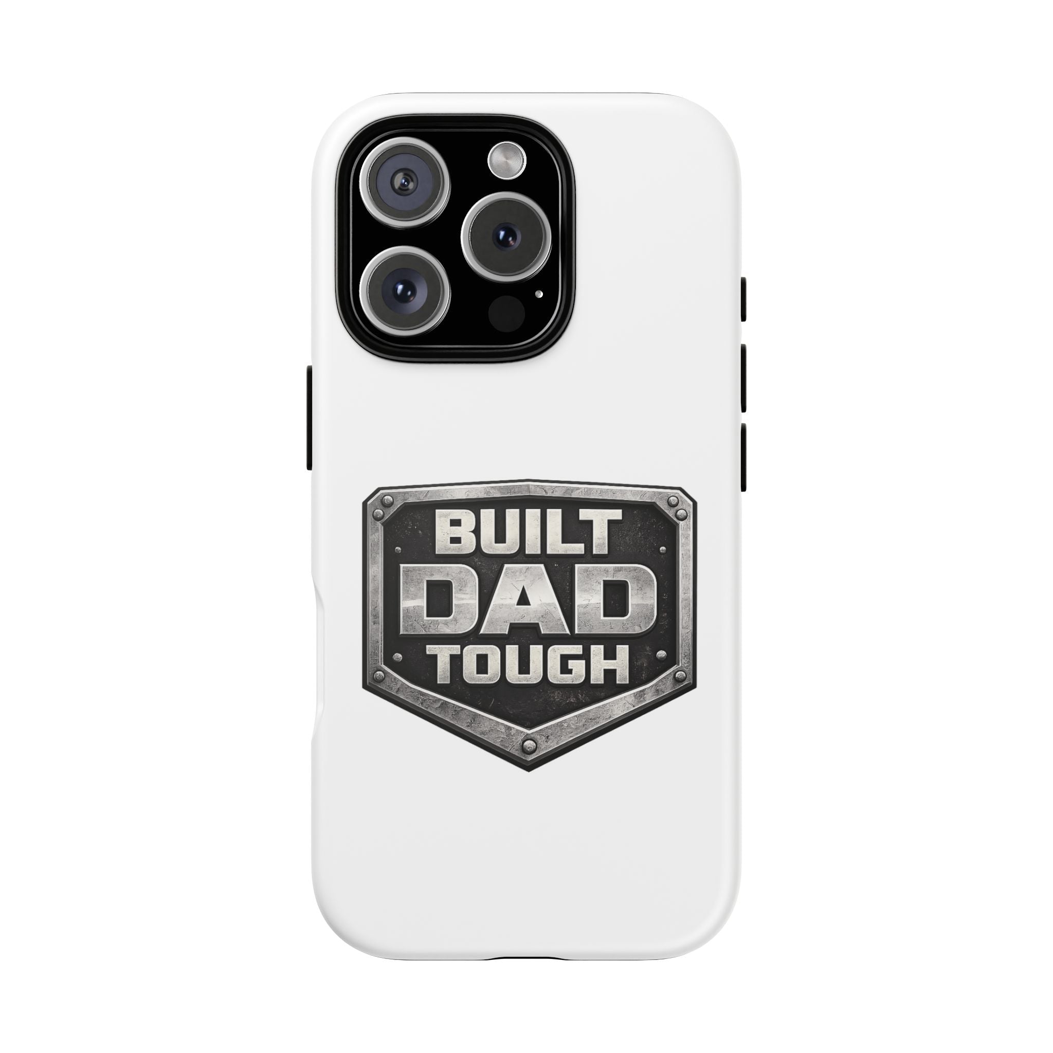Built Dad Tough Phone Case — Rugged Father’s Day Protective Cover