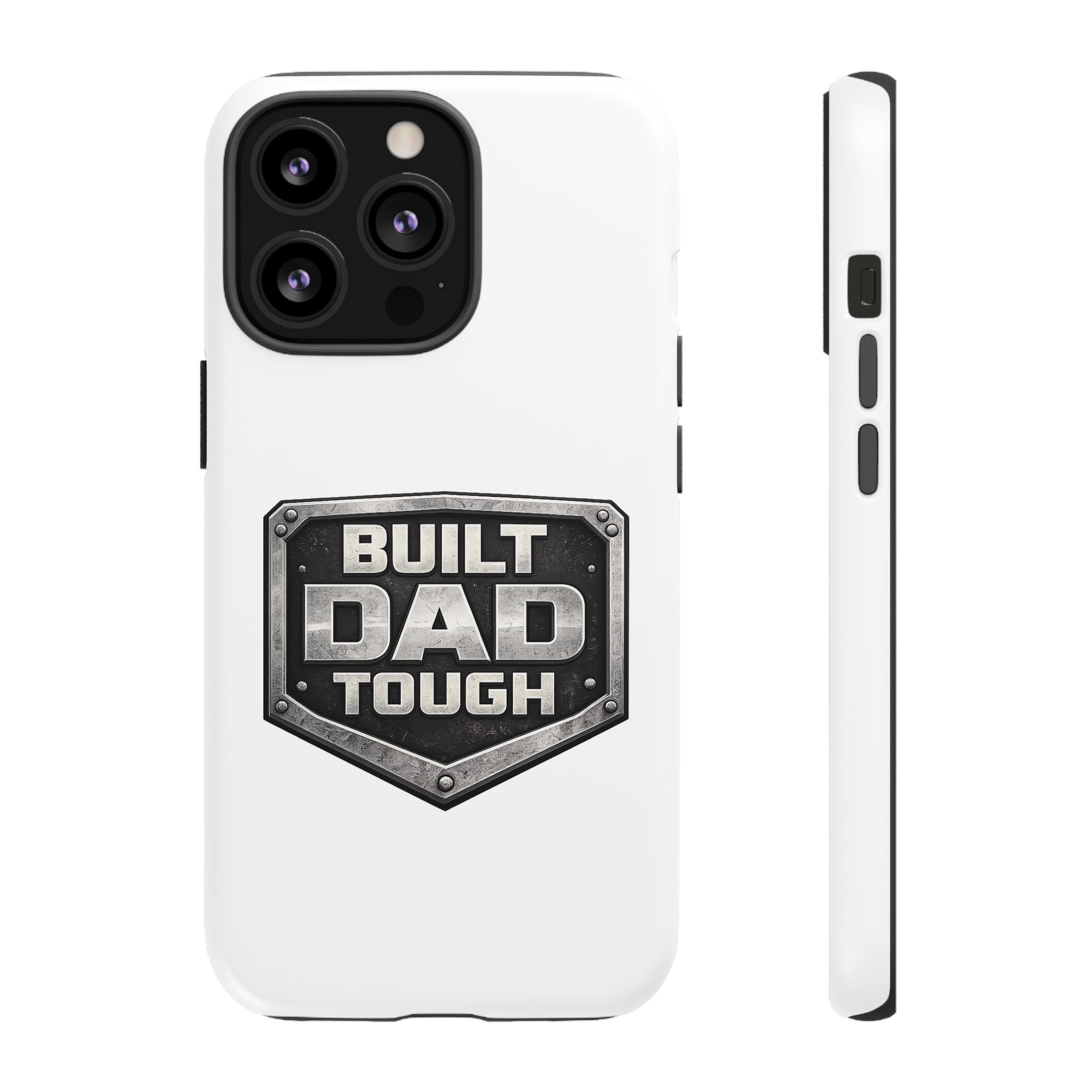 Built Dad Tough Phone Case — Rugged Father’s Day Protective Cover