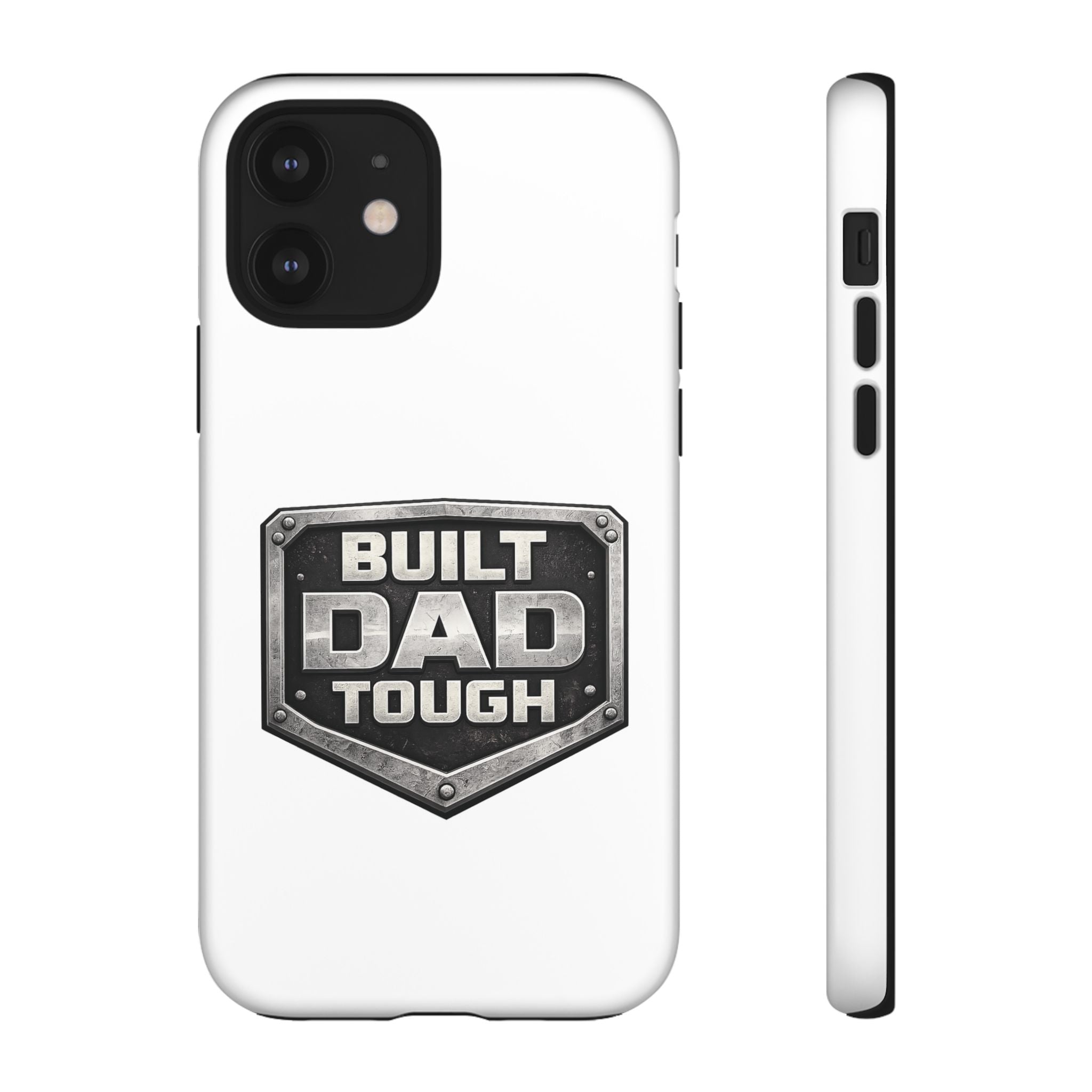 Built Dad Tough Phone Case — Rugged Father’s Day Protective Cover