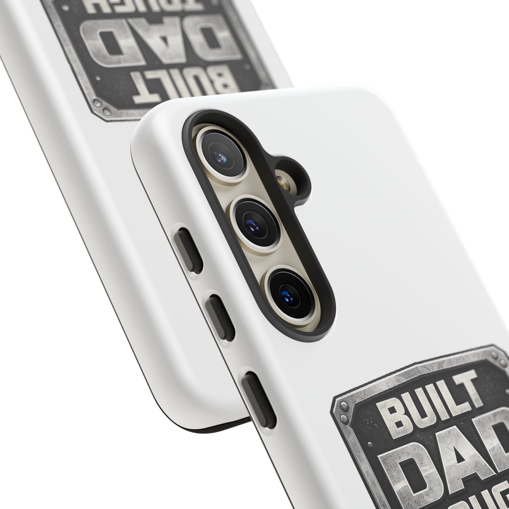 Built Dad Tough Phone Case — Rugged Father’s Day Protective Cover