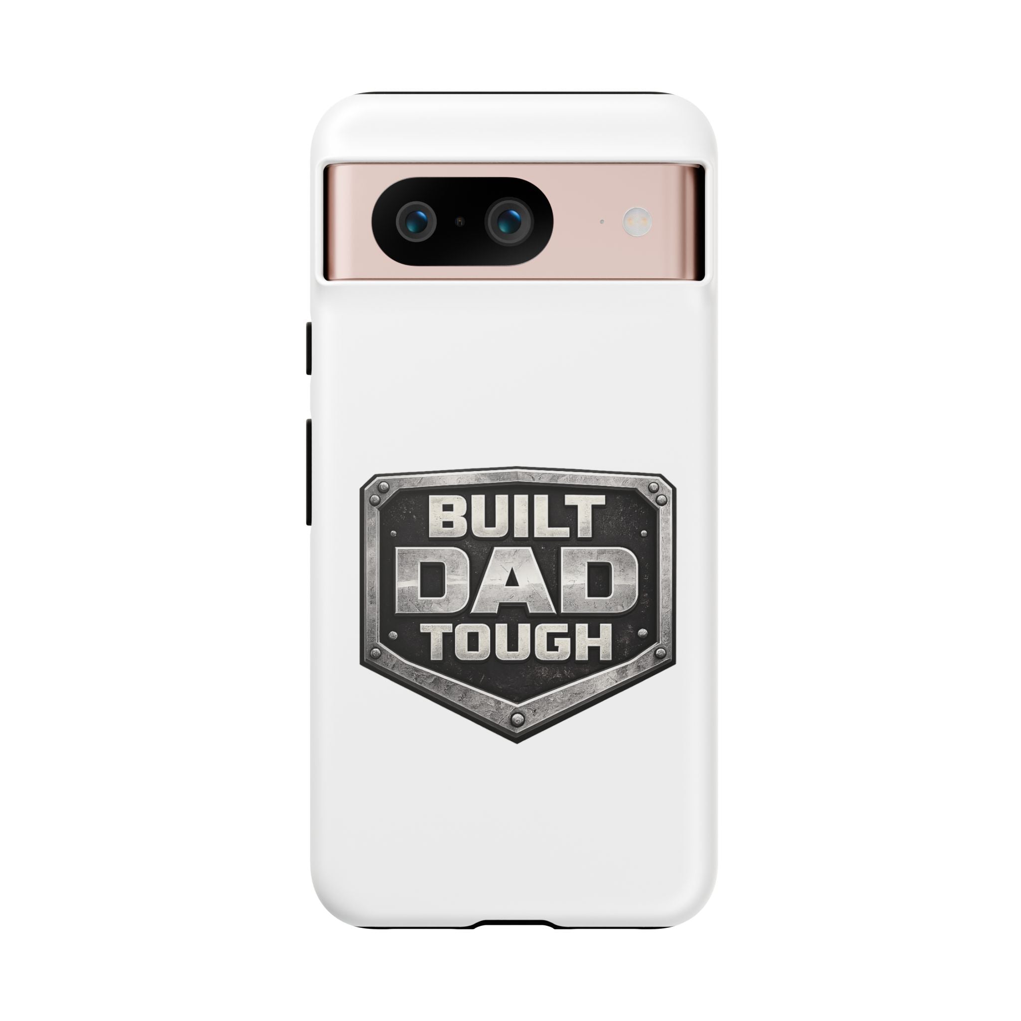 Built Dad Tough Phone Case — Rugged Father’s Day Protective Cover
