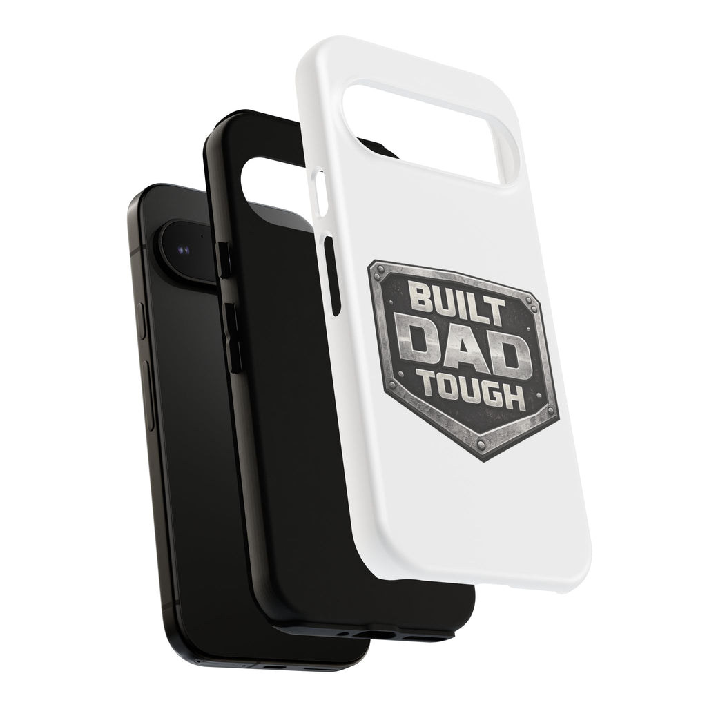 Built Dad Tough Phone Case — Rugged Father’s Day Protective Cover