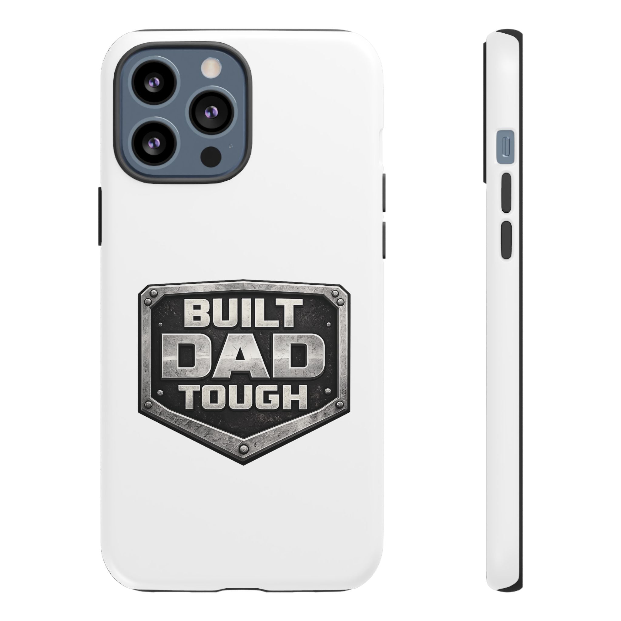 Built Dad Tough Phone Case — Rugged Father’s Day Protective Cover