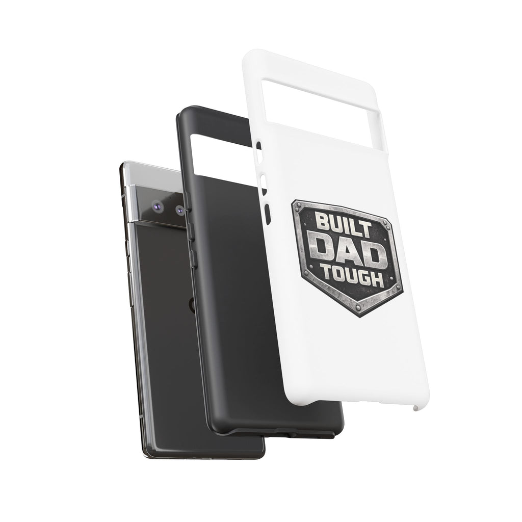 Built Dad Tough Phone Case — Rugged Father’s Day Protective Cover