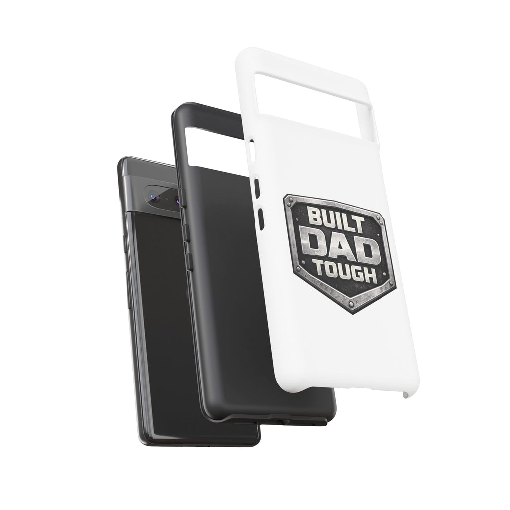 Built Dad Tough Phone Case — Rugged Father’s Day Protective Cover