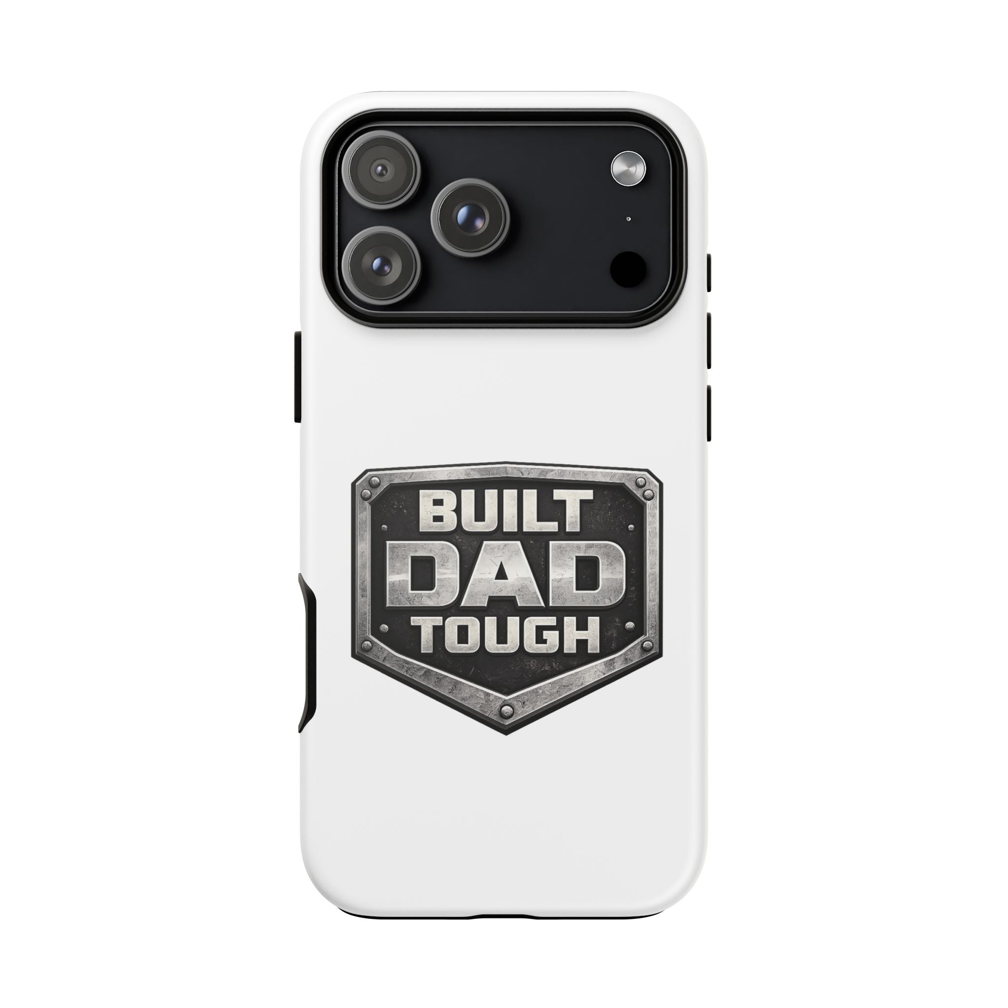 Built Dad Tough Phone Case — Rugged Father’s Day Protective Cover