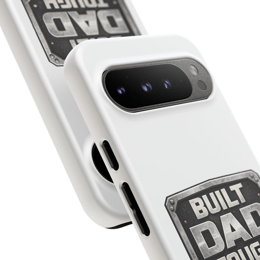 Built Dad Tough Phone Case — Rugged Father’s Day Protective Cover