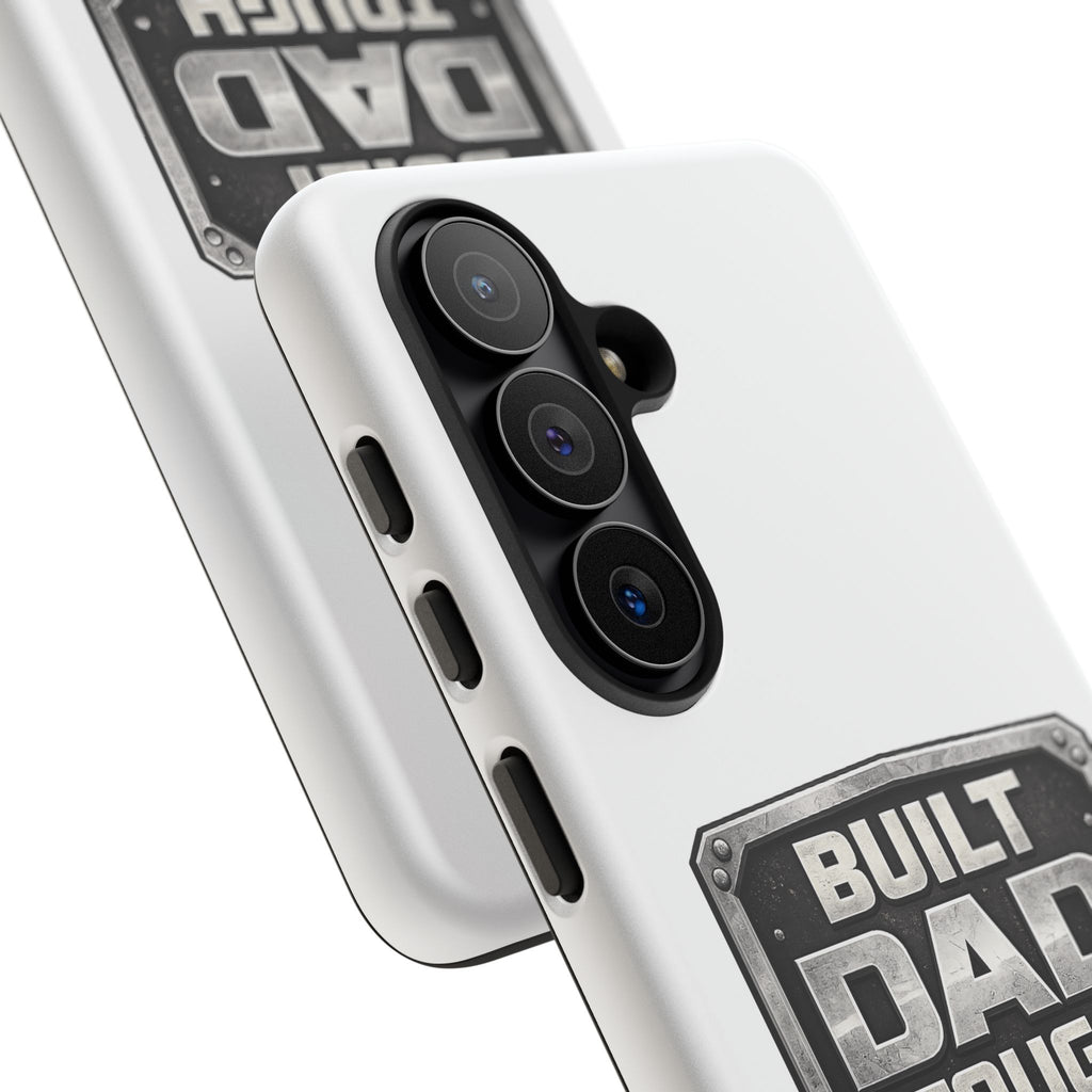Built Dad Tough Phone Case — Rugged Father’s Day Protective Cover