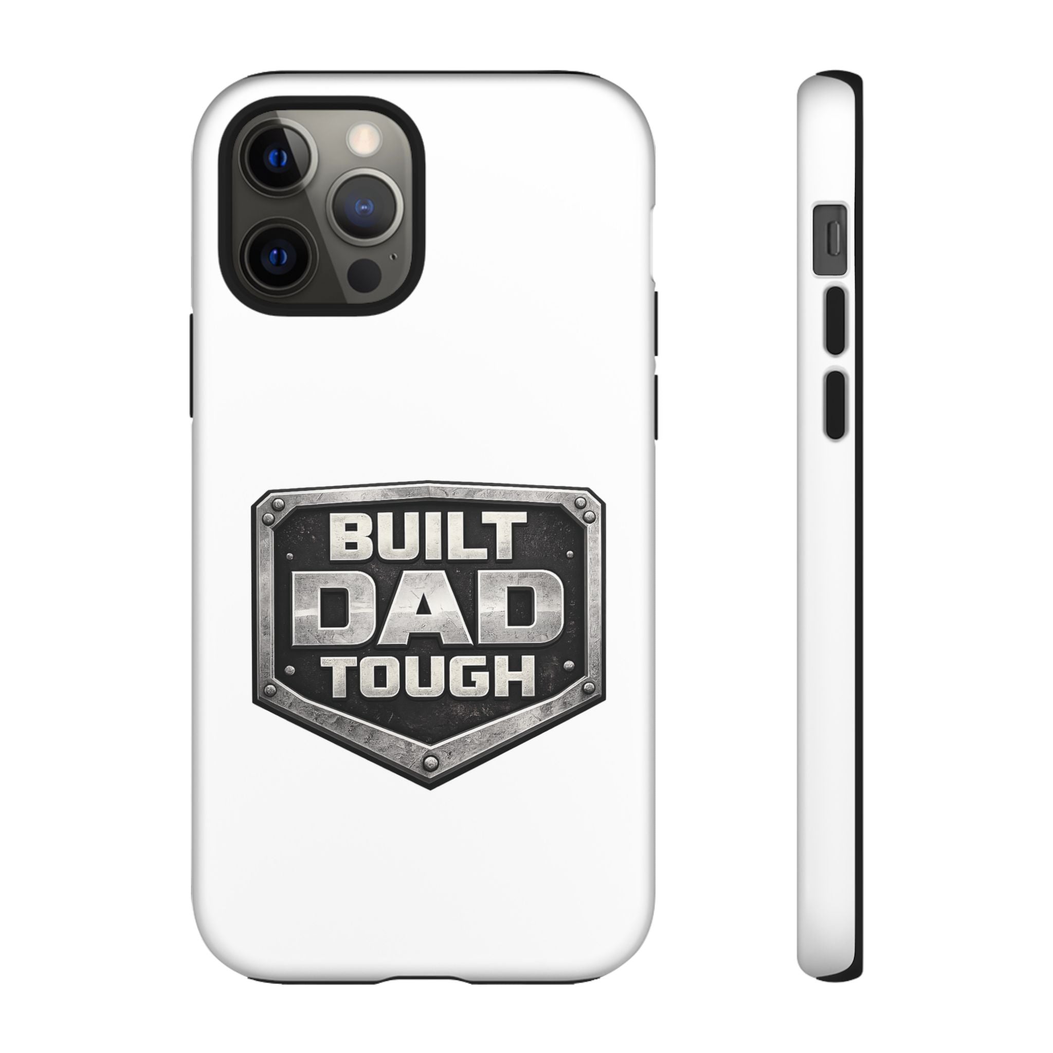 Built Dad Tough Phone Case — Rugged Father’s Day Protective Cover