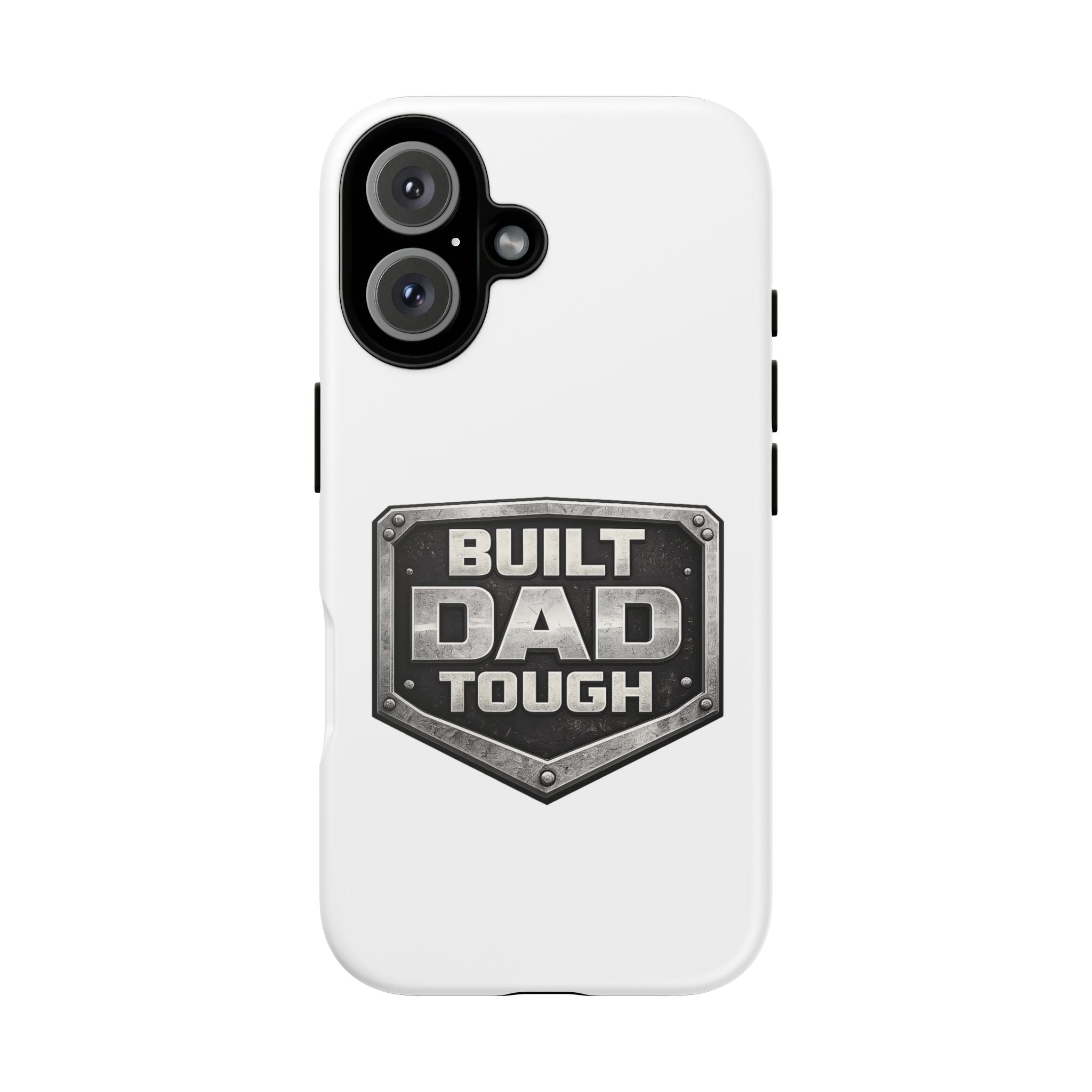 Built Dad Tough Phone Case — Rugged Father’s Day Protective Cover