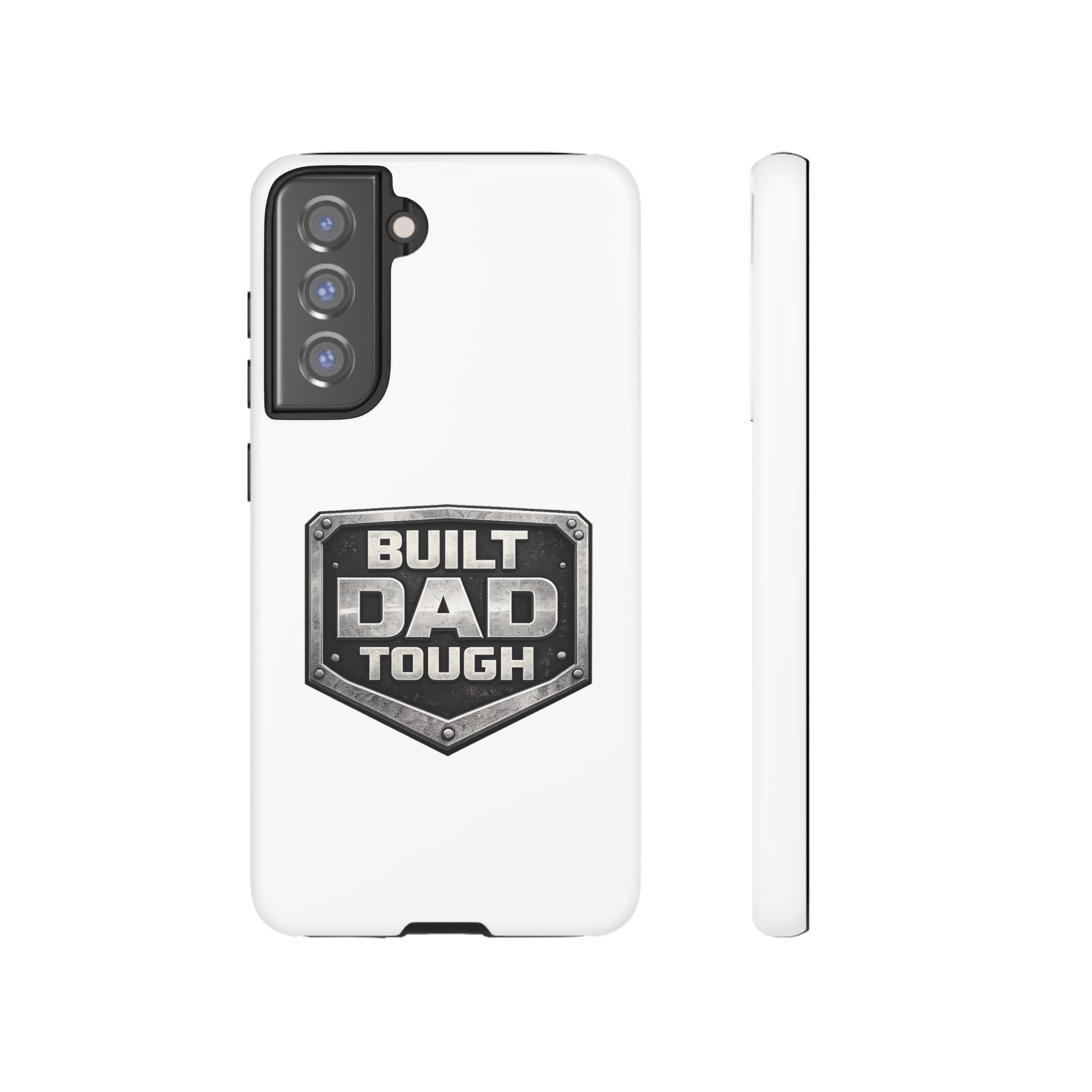 Built Dad Tough Phone Case — Rugged Father’s Day Protective Cover