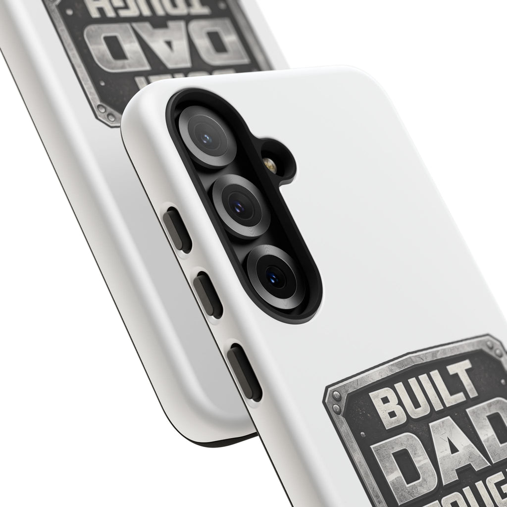 Built Dad Tough Phone Case — Rugged Father’s Day Protective Cover