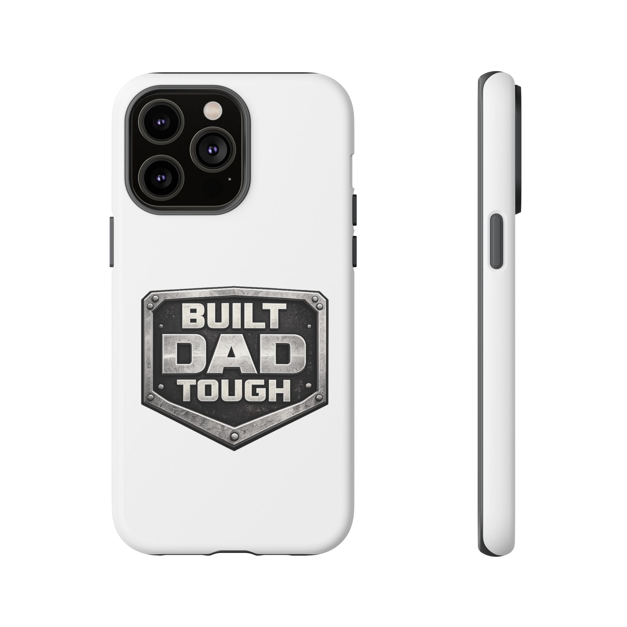 Built Dad Tough Phone Case — Rugged Father’s Day Protective Cover