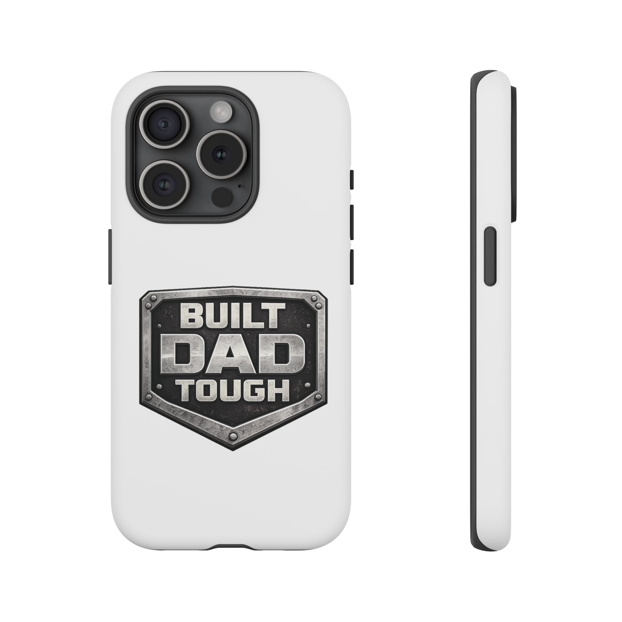 Built Dad Tough Phone Case — Rugged Father’s Day Protective Cover