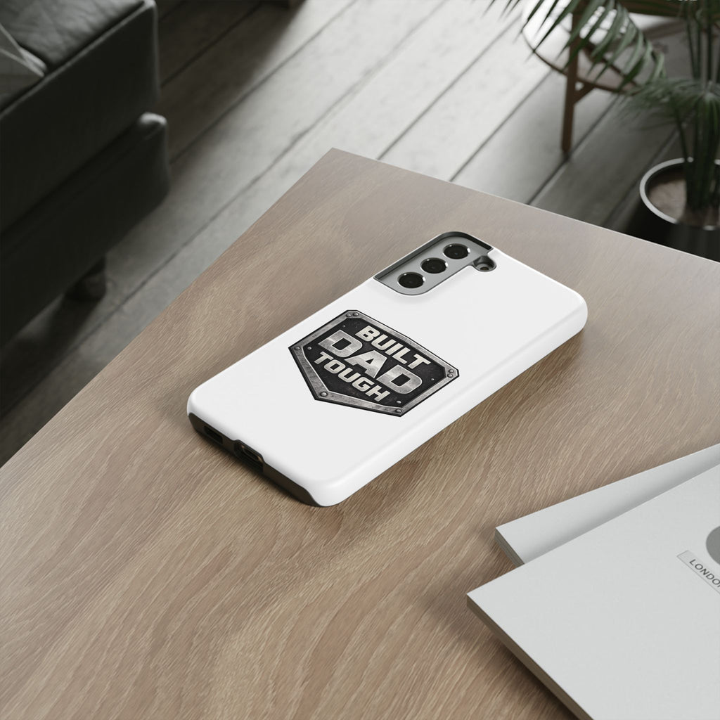Built Dad Tough Phone Case — Rugged Father’s Day Protective Cover