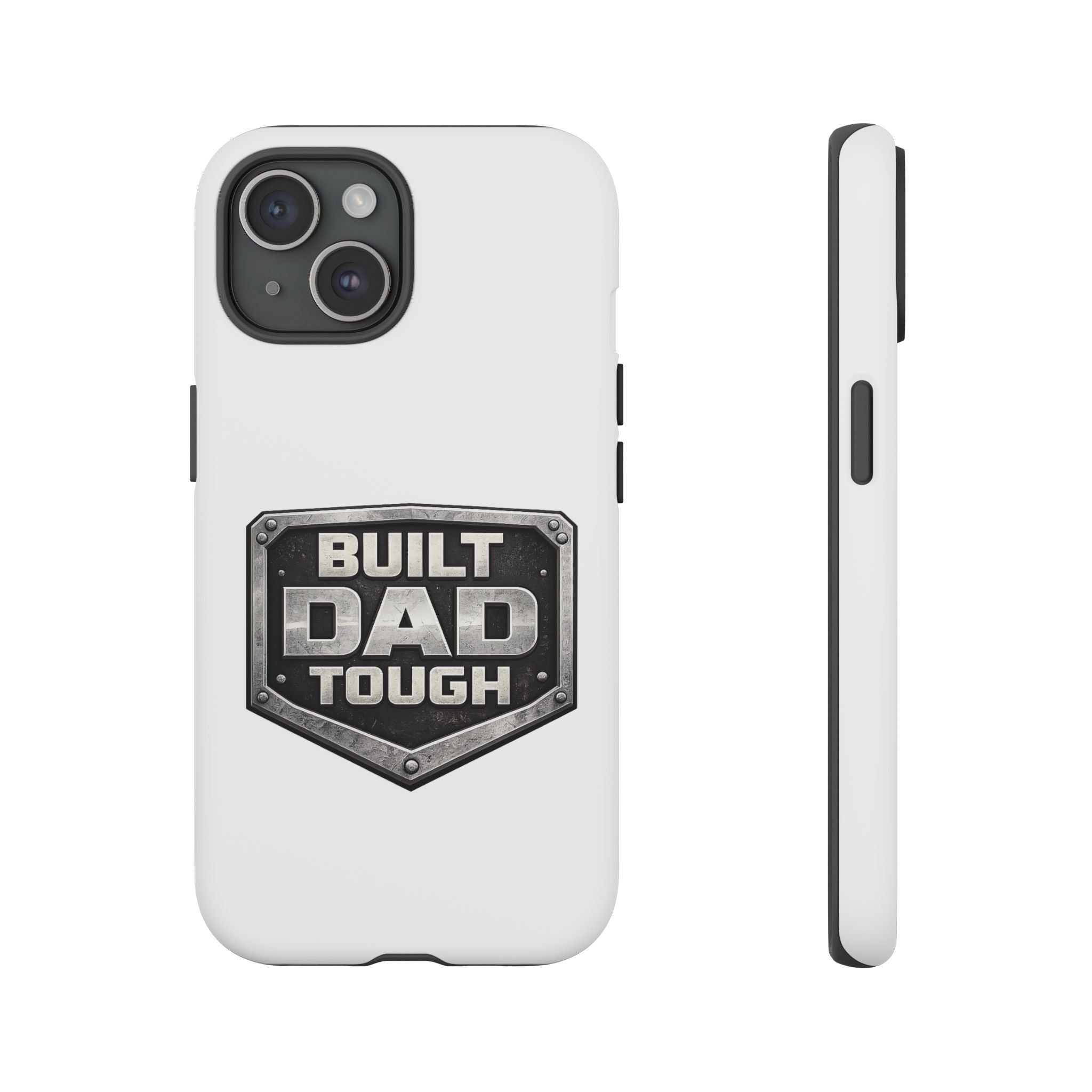 Built Dad Tough Phone Case — Rugged Father’s Day Protective Cover