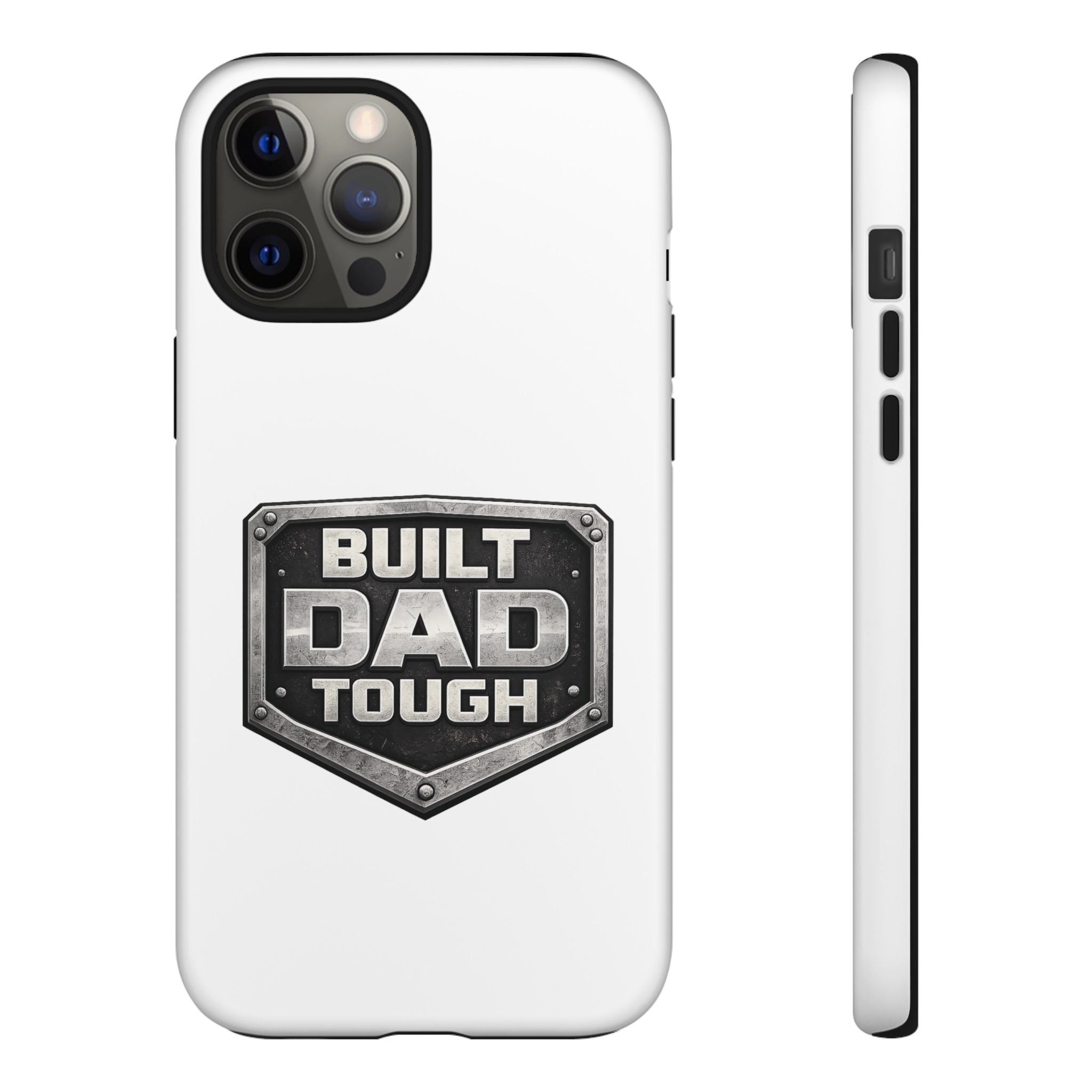 Built Dad Tough Phone Case — Rugged Father’s Day Protective Cover
