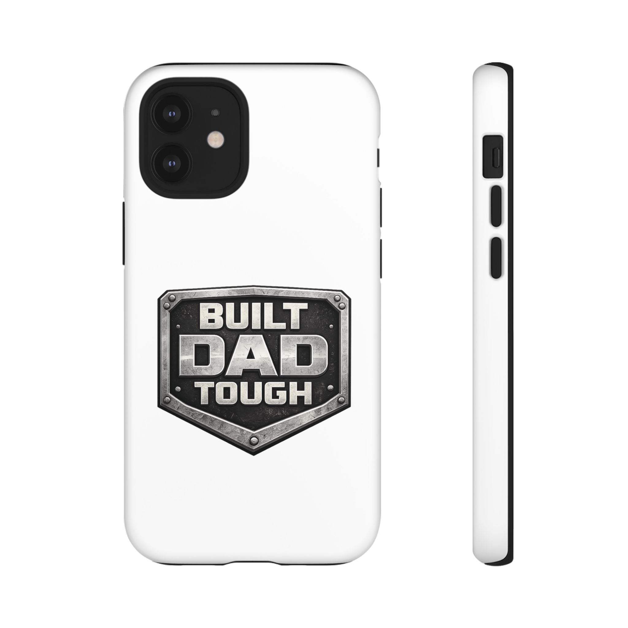 Built Dad Tough Phone Case — Rugged Father’s Day Protective Cover