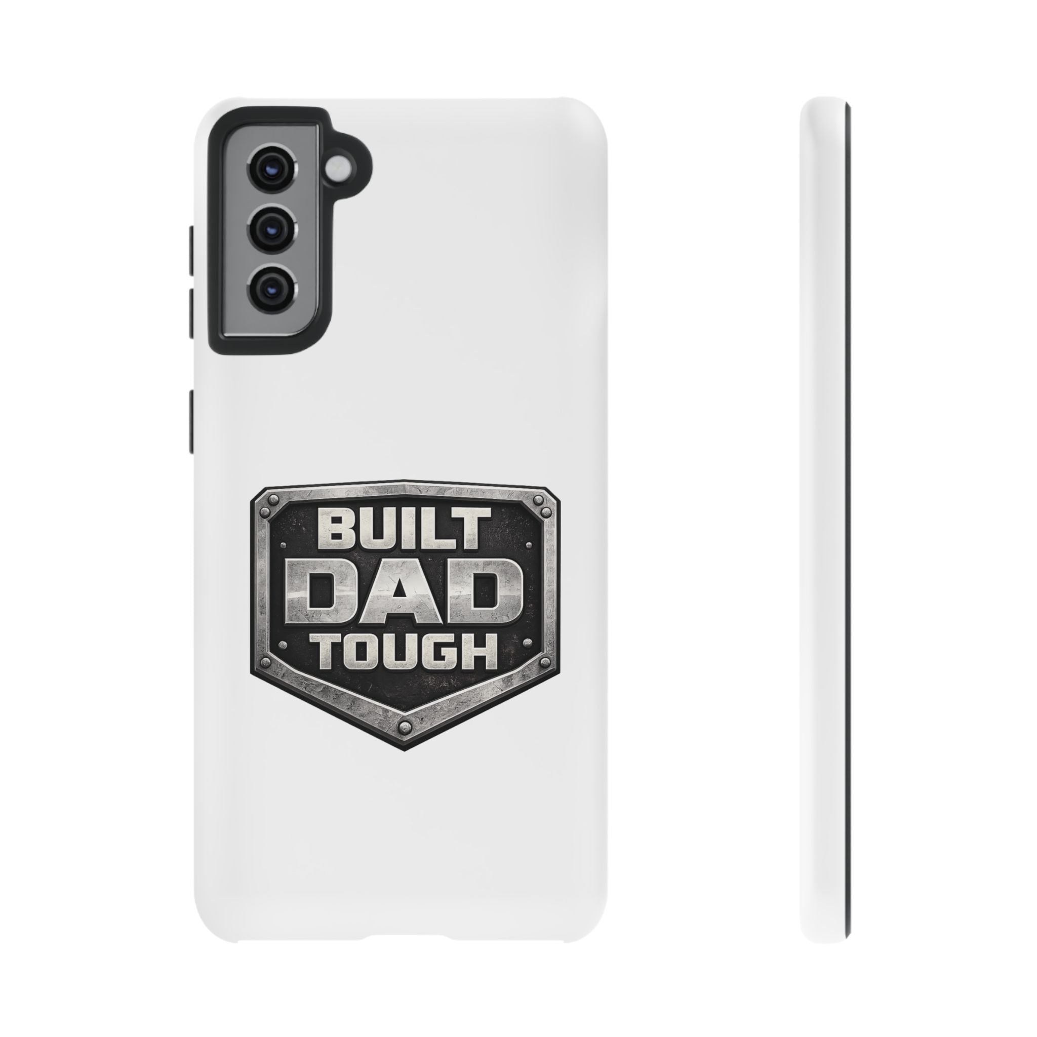 Built Dad Tough Phone Case — Rugged Father’s Day Protective Cover
