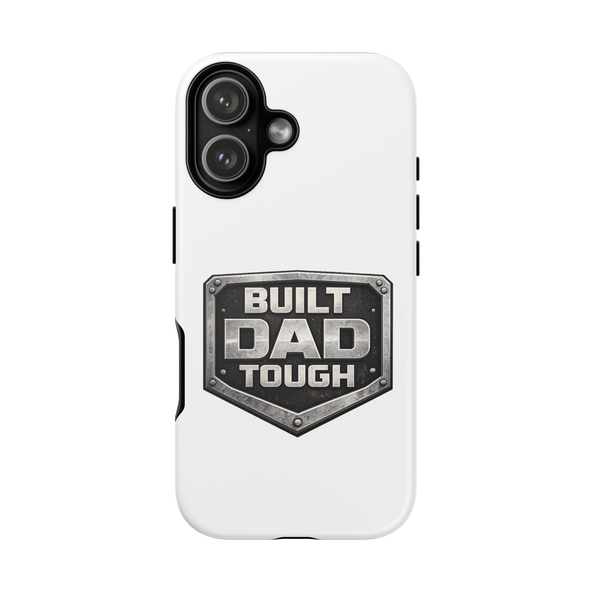 Built Dad Tough Phone Case — Rugged Father’s Day Protective Cover